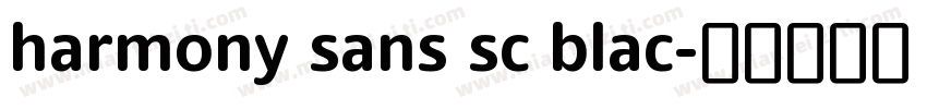 harmony sans sc blac字体转换